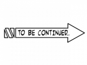 to be continued, continuation sign, story progress, narrative cliffhanger, To Be Continued PNG