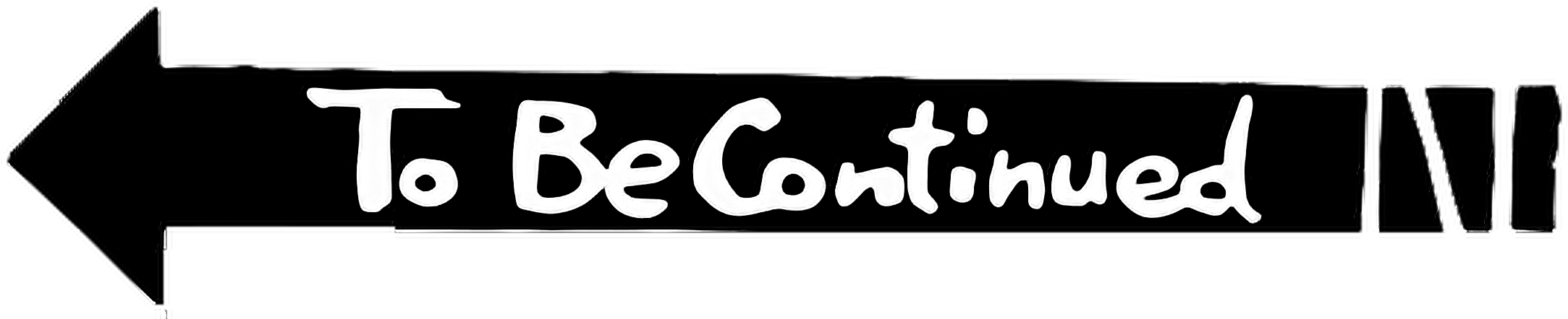 To Be Continued PNG Image 